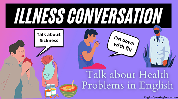 How to talk about Illness and health