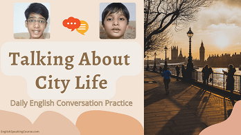 speaking about city life