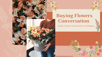 Buying Flowers conversation