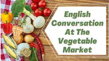 english conversation at the vegetable market