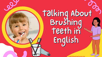 talking about brushing teeth in english