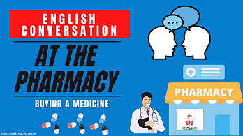 At the Pharmacy Conversation