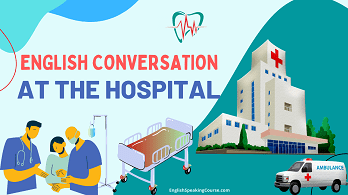 at the hospital conversation
